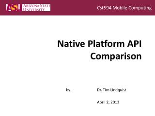 Native Platform API Comparison