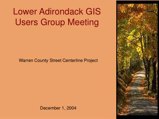Lower Adirondack GIS Users Group Meeting