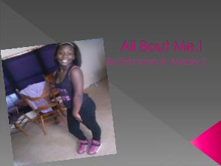 All Bout Me.!