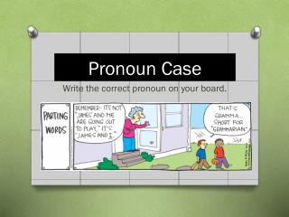 Pronoun Case