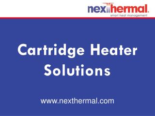 Cartridge Heaters – Configuration and Applications