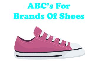 ABC’s For Brands Of Shoes