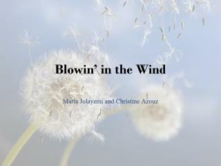 Blowin’ in the Wind