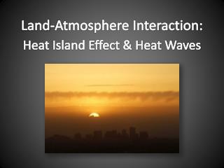 Land-Atmosphere Interaction: