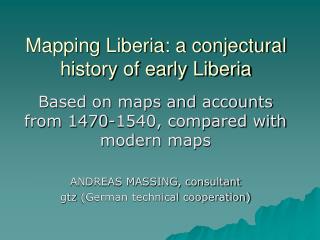 Mapping Liberia: a conjectural history of early Liberia