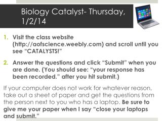 Biology Catalyst- Thursday, 1/2/14