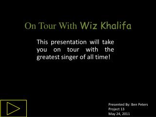 On Tour With Wiz Khalifa