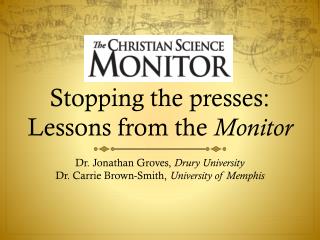 Stopping the presses: Lessons from the Monitor