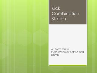 Kick Combination Station