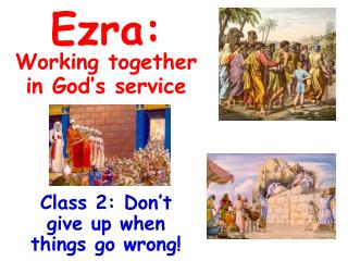 Ezra: Working together in God’s service
