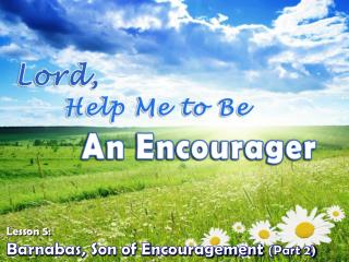 PPT - Barnabas, Son of Encouragement (Part 2) PowerPoint Presentation ...