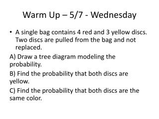 Warm Up – 5/7 - Wednesday