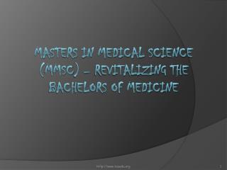 Masters in Medical Science (MMSc) – Revitalizing the Bachelo