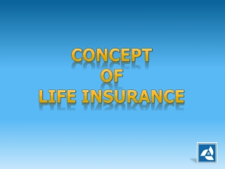 CONCEPT OF LIFE INSURANCE