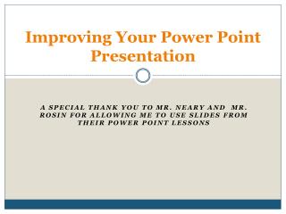Improving Your Power Point Presentation