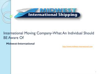 International Moving Company-What An Individual Should BE Aw