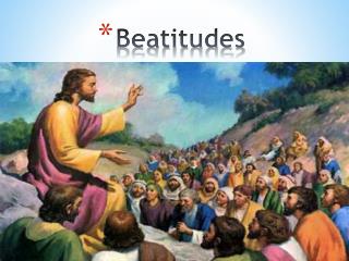 PPT - Beatitudes PowerPoint Presentation, free download - ID:1864706