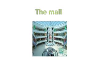 The mall