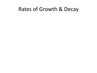 Rates of Growth & Decay