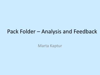 Pack Folder – Analysis and Feedback