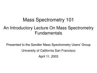 Mass Spectrometry 101 An Introductory Lecture On Mass Spectrometry Fundamentals