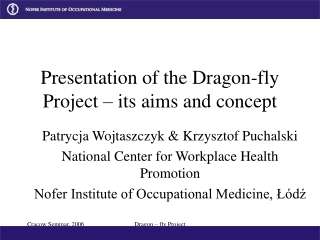 Presentation of the Dragon-fly Project – its aims and concept