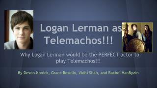 Logan Lerman as Telemachos!!!