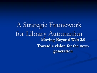 A Strategic Framework for Library Automation