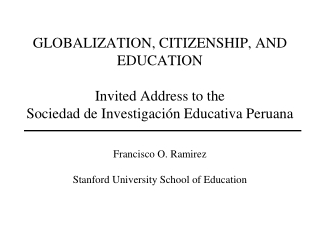 Francisco O. Ramirez Stanford University School of Education