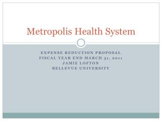 Metropolis Health System