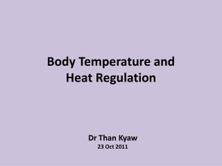 Body Temperature and Heat Regulation
