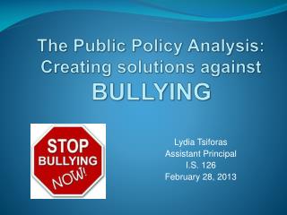 The Public Policy Analysis: Creating solutions against BULLYING