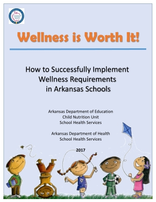 Wellness is Worth It! How to Successfully Implement Wellness Requirements in Arkansas Schools
