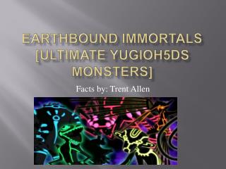 Earthbound Immortals [ULTIMATE YUGIOH5DS MONSTERS]
