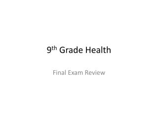9 th Grade Health