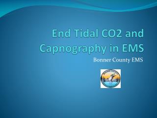 End Tidal CO2 and Capnography in EMS