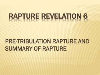 RAPTURE REVELATION 6