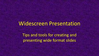 Widescreen Presentation
