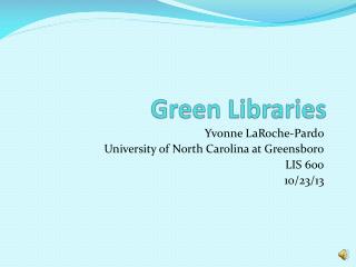 Green Libraries