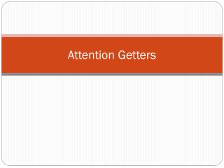 Attention Getters