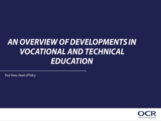An overview of developments in vocational and technical education