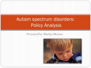 Autism spectrum disorders: Policy Analysis