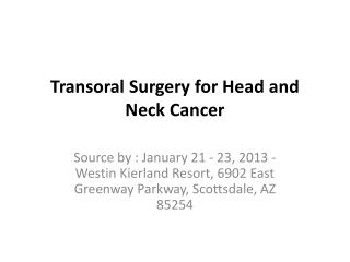 Transoral Surgery for Head and Neck Cancer