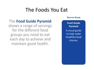 The Foods You Eat