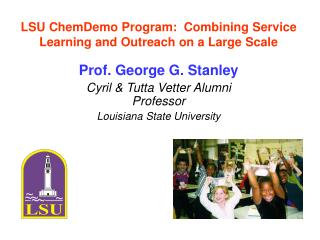 LSU ChemDemo Program: Combining Service Learning and Outreach on a Large Scale