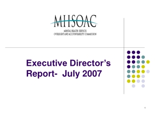 Executive Director’s Report- July 2007
