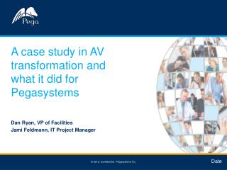A case study in AV transformation and what it did for Pegasystems