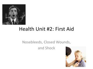 Health Unit #2: First Aid
