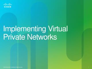 Implementing Virtual Private Networks