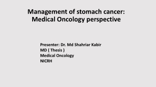 Management of stomach cancer: Medical O ncology perspective